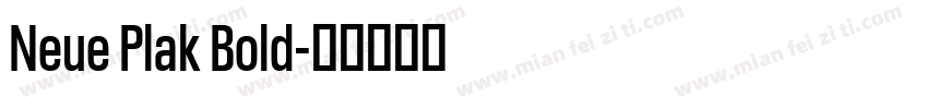 Neue Plak Bold字体转换